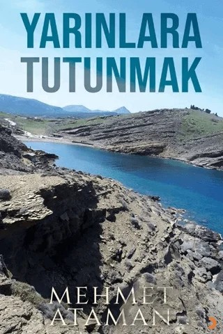 Yarınlara Tutunmak – Mehmet Ataman – Cinius Yayınları kitap kapağı