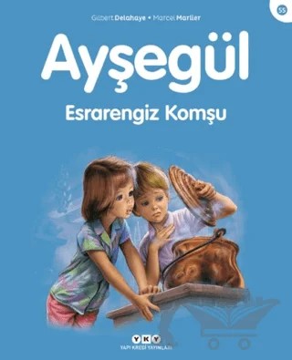 Ayşegül Esrarengiz Komşu – Gilbert Delahaye, Marcel Marlier – Yapı Kredi Yayınları kitap kapağı
