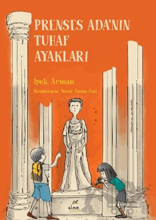 Prenses Ada'nın Tuhaf Ayakları – İpek Arman – Elma Çocuk kitap kapağı