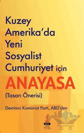 Kuzey Amerika'da Yeni Sosyalist Cumhuriyet İçin Anayasa – Bob Avakian – El Yayınları kitap kapağı