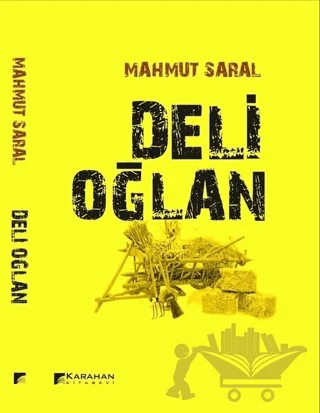 Deli Oğlan – Mahmut Saral – Karahan Kitabevi kitap kapağı