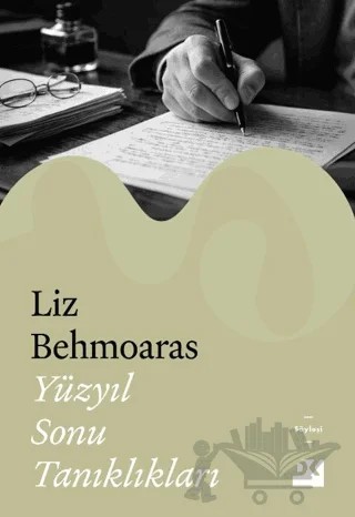Yüzyıl Sonu Tanıklıkları – Liz Behmoaras – Doğan Kitap kitap kapağı