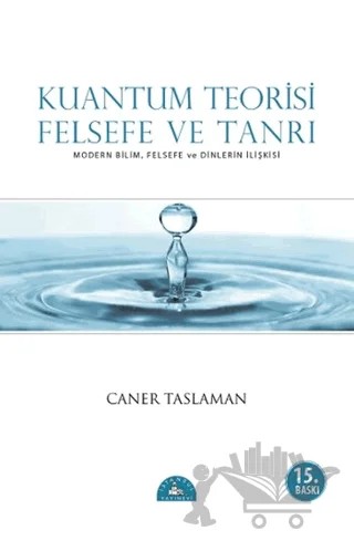 Kuantum Teorisi Felsefe ve Tanrı – Caner Taslaman – İstanbul Yayınevi kitap kapağı