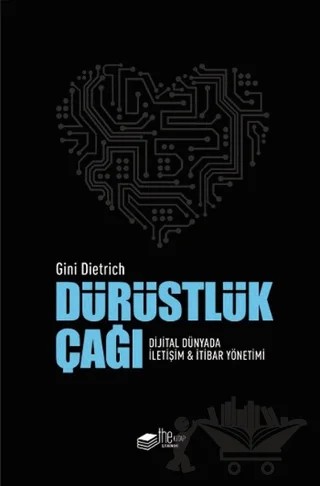 Dürüstlük Çağı – Gini Dietrich – The Kitap kitap kapağı