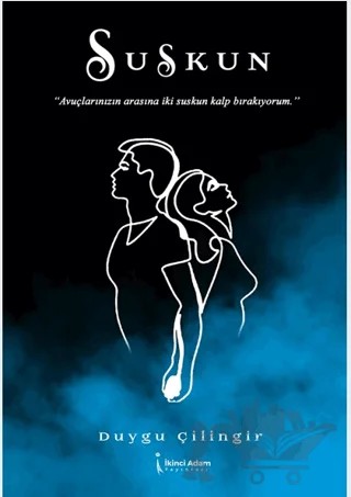 Suskun – Duygu Çilingir – İkinci Adam Yayınları kitap kapağı
