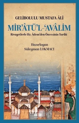 Mir’atü’l Avalim – Gelibolulu Mustafa Ali – Akıl Fikir Yayınları kitap kapağı