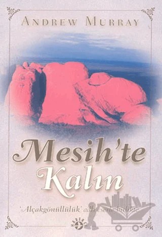 Mesih’te Kalın – Andrew Murray – Haberci Basın Yayın kitap kapağı