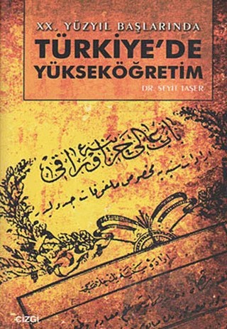 20. Yüzyıl Başlarında Türkiye’de Yükseköğretim – Seyit Taşer – Çizgi Kitabevi Yayınları kitap kapağı