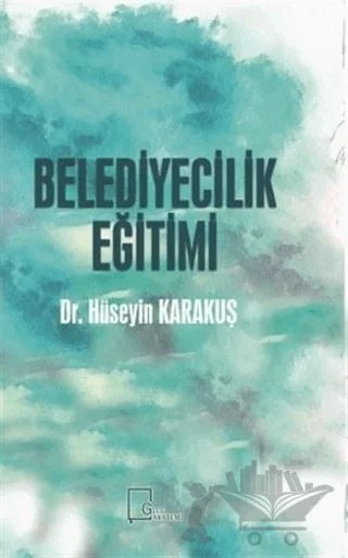 Belediyecilik Eğitimi – Hüseyin Karakuş – Gece Akademi kitap kapağı