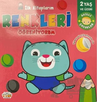 İlk Kitaplarım Renkleri Öğreniyorum – Kolektif – 0-6 Yaş Yayınları kitap kapağı