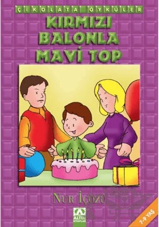 Kırmızı Balonda Mavi Top – Nur İçözü – Altın Kitaplar kitap kapağı