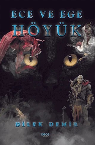 Höyük - Ece ve Ege – Dilek Demir – Gece Kitaplığı kitap kapağı