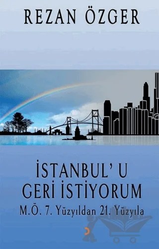İstanbul’u Geri İstiyorum – Rezan Özger – Cinius Yayınları kitap kapağı