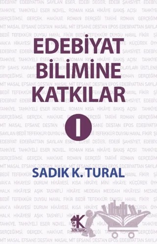 Edebiyat Bilimine Katkılar I – Sadık K. Tural – Korkut Yayınları kitap kapağı