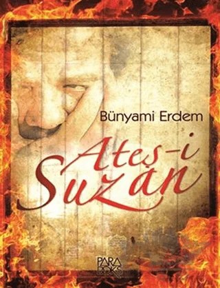 Ateş-i Suzan – Bünyami Erdem – Paradoks Yayınları kitap kapağı