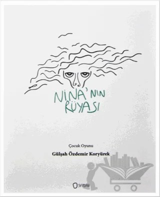 Nina'nın Rüyası – Gülşah Özdemir Koryürek – Sıfırdan Yayınları kitap kapağı