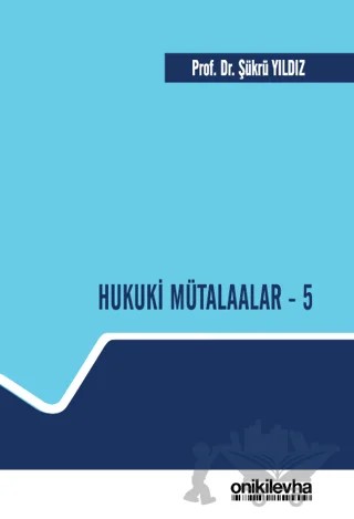 Hukuki Mütalaalar - 5 – Şükrü Yıldız – On İki Levha Yayınları kitap kapağı