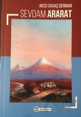 Sevdam Ararat – Arzu Savaş Derman – Günce Uluslararası Yayıncılık kitap kapağı