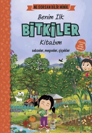 Benim İlk Bitkiler Kitabım - Ne Sorsan Bilir Minik – M. Sacide Kafalı – Sincap Kitap kitap kapağı