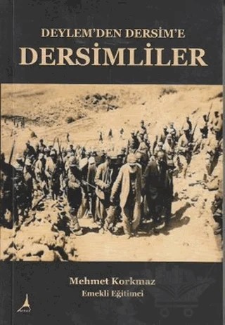 Deylem’den Dersim’e Dersimliler – Mehmet Korkmaz – Alter Yayıncılık kitap kapağı
