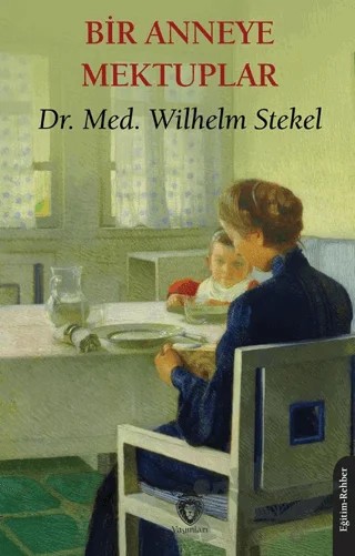 Bir Anneye Mektuplar – Wilhelm Stekel – Dorlion Yayınları kitap kapağı