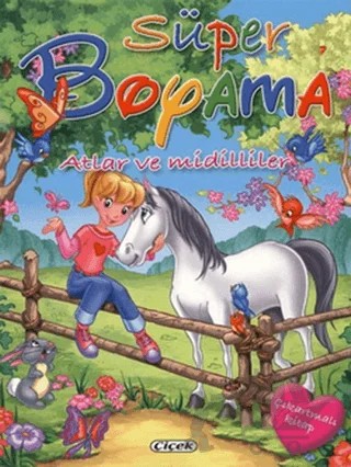 Süper Boyama - Atlar ve Midilliler – Kolektif – Çiçek Yayıncılık kitap kapağı