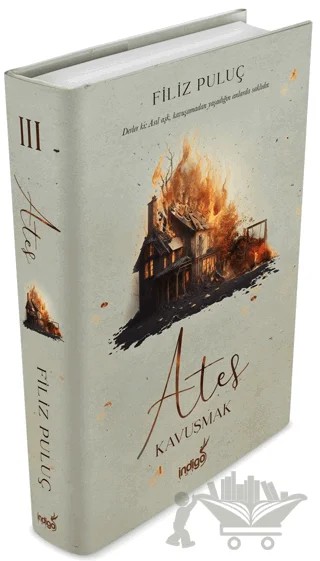 Ateş 3 - Kavuşmak – Filiz Puluç – İndigo Kitap kitap kapağı