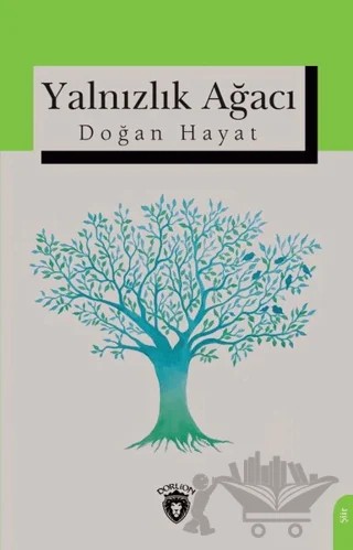 Yalnızlık Ağacı – Doğan Hayat – Dorlion Yayınları kitap kapağı