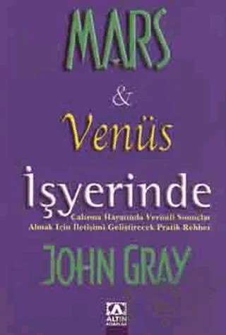 Mars ve Venüs İşyerinde – John Gray – Altın Kitaplar kitap kapağı