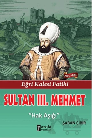 Sultan 3. Mehmet – Şaban Çibir – Parola Yayınları kitap kapağı
