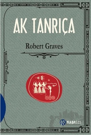Ak Tanrıça – Robert Graves – Kabalcı Yayınevi - Doruk Yayınları kitap kapağı