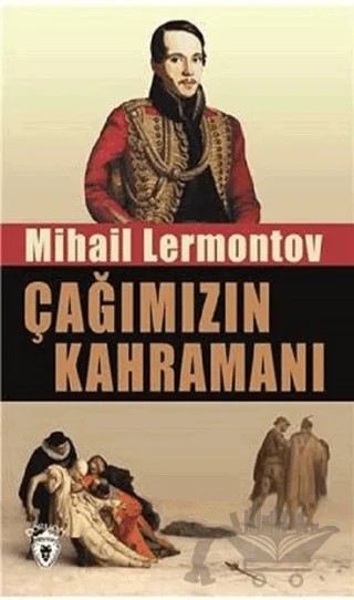 Çağımızın Kahramanı – Mihail Yuryeviç Lermontov – Dorlion Yayınları kitap kapağı