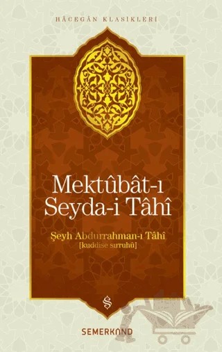 Mektubat-ı Seyda-i Tahi – Şeyh Abdurrahman-ı Tahi – Semerkand Yayınları kitap kapağı