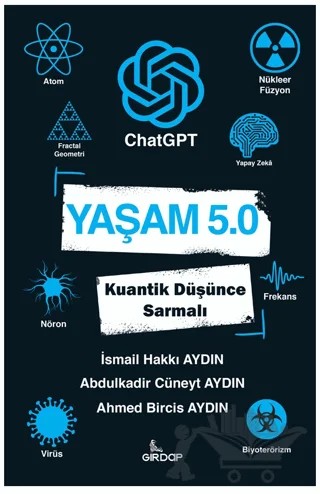 Yaşam 5.0 ChatGPT - Kuantik Düşünce Sarmalı – İsmail Hakkı Aydın – Girdap Kitap kitap kapağı