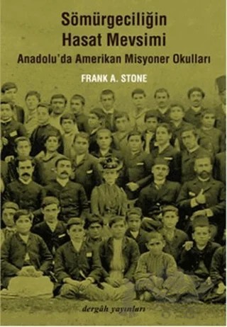 Sömürgeciliğin Hasat Mevsimi – Frank A. Stone – Dergah Yayınları kitap kapağı