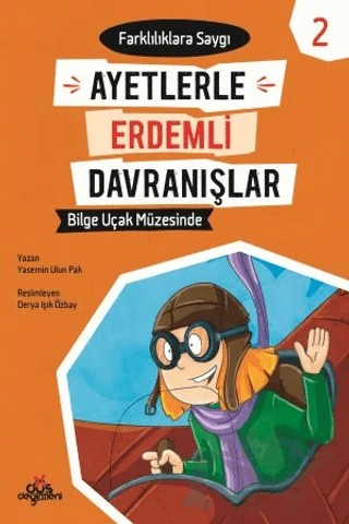 Ayetlerle Erdemli Davranışlar 2 - Bilge Uçak Müzesinde – Yasemin Ulun Pak – Düş Değirmeni kitap kapağı