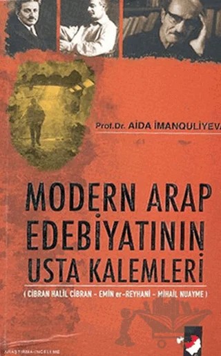 Modern Arap Edebiyatının Usta Kalemleri – Aida İmanquliyeva – IQ Kültür Sanat Yayıncılık kitap kapağı
