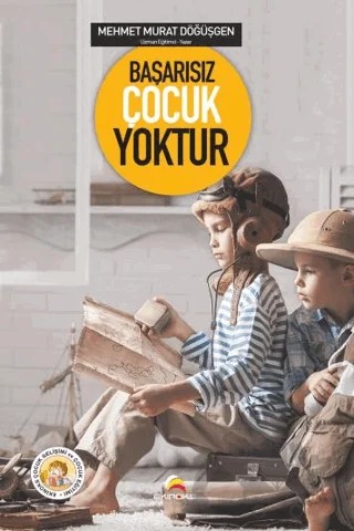 Başarısız Çocuk Yoktur – Mehmet Murat Döğüşgen – Ekinoks Yayın Grubu kitap kapağı