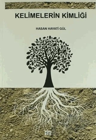 Kelimelerin Kimliği – Hasan Hayati Gül – Ar Yayınları kitap kapağı