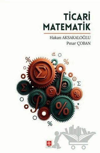 Ticari Matematik – Hakan Aksakaloğlu, Pınar Çoban – Ekin Basım Yayın kitap kapağı