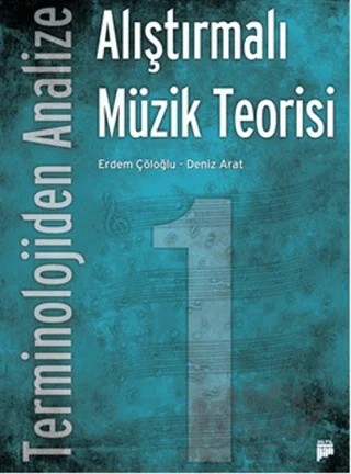 Terminolojiden Analize Alıştırmalı Müzik Teorisi 1 – Deniz Arat, Erdem Çöloğlu – Pan Yayıncılık kitap kapağı