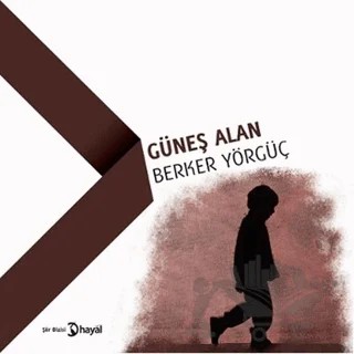 Güneş Alan – Berker Yörgüç – Hayal Yayınları kitap kapağı