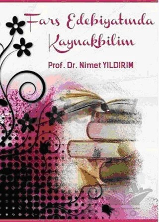Fars Edebiyatında Kaynakbilim – Nimet Yıldırım – Fenomen Yayıncılık kitap kapağı
