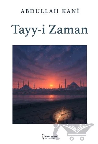 Tayy-i Zaman – Abdullah Kani – İkinci Adam Yayınları kitap kapağı