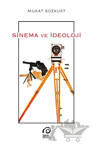 Sinema ve İdeoloji – Murat Bozkurt – İnsan Yayınları kitap kapağı