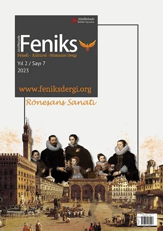 Feniks Felsefi Kültürel Hümanist Dergi Yıl: 2 Sayı: 7 2023 – Aktiffelsefe Kültür Yayınları kitap kapağı
