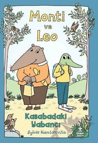 Monti ve Leo - Kasabadaki Yabancı – Sylvie Kantorovitz – Doğan Çocuk kitap kapağı