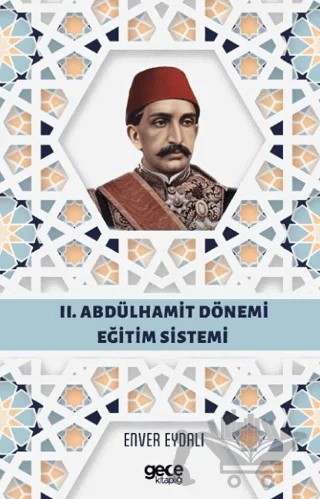 II. Abdülhamit Dönemi Eğitim Sistemi – Enver Eydalı – Gece Kitaplığı kitap kapağı