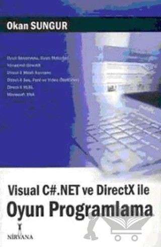 Visual C#.Net ve DirectX ile Oyun Programlama – Okan Sungur – Nirvana Yayınları kitap kapağı