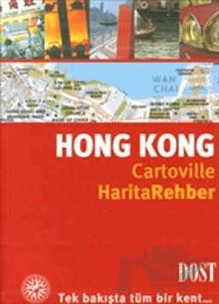 Hong Kong Cartoville Harita Rehber – Alice Li, Frederic Ngai, Helene Le Tac, İsabelle Vatan – Dost Kitabevi Yayınları kitap kapağı